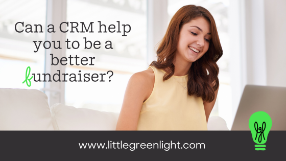 Can a CRM help you to be a better fundraiser?