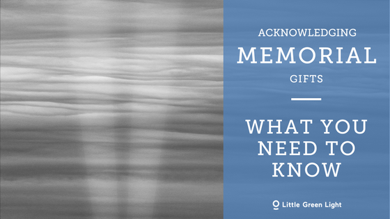 Acknowledging Memorial Gifts What You Need To Know Little Green Light