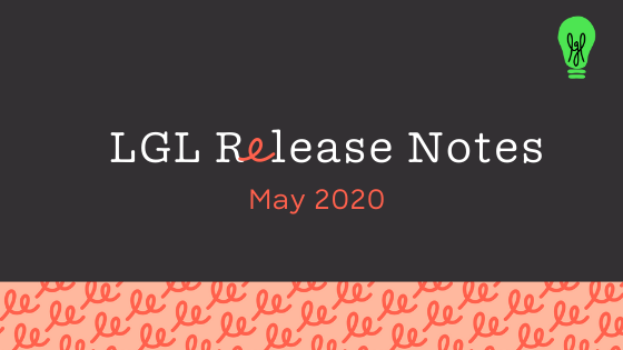 LGL Release Notes - May 2020