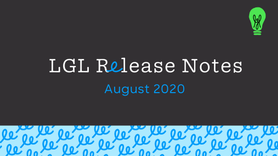 LGL Release Notes - August 2020