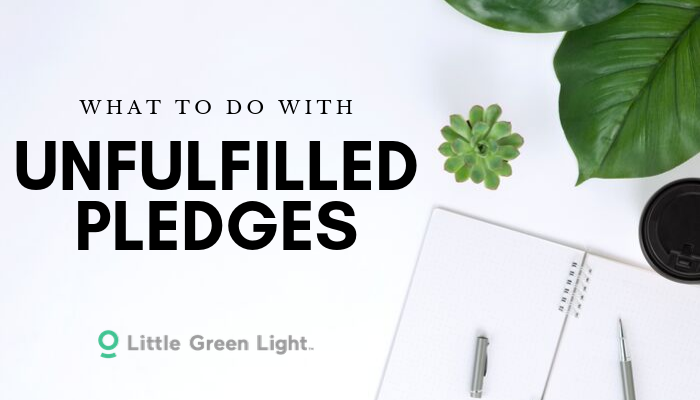 How to manage unfulfilled pledges