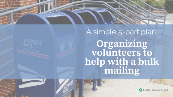organize volunteers with a bulk mailing project