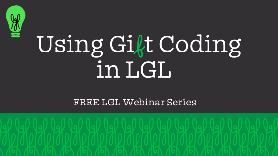 Organize your gift coding in LGL