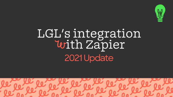 2021 update on LGL integration with Zapier