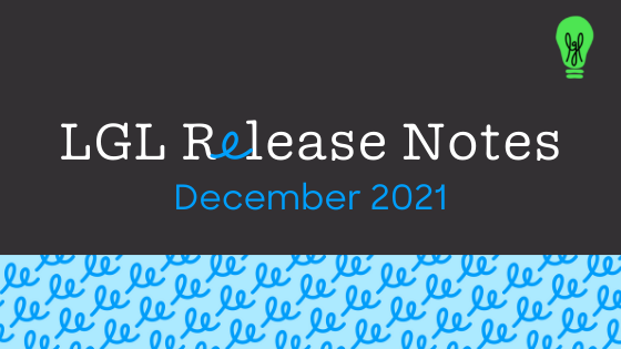 Dec 2021 LGL Release Notes