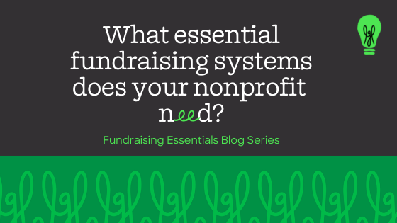 ssential fundraising systems for nonprofits