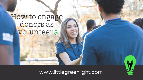 engage donors as volunteers