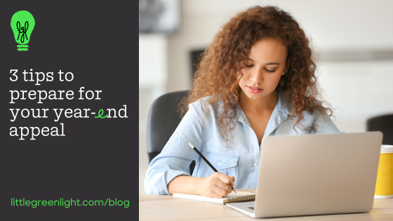 3 tips to prepare for your year-end appeal