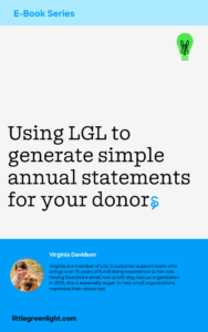 Guide Using LGL to generate simple annual statements for your donors Guide Using LGL to generate simple annual statements for your donors