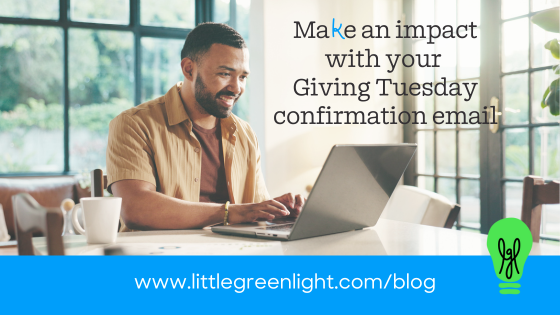 impactful confirmation emails for Giving Tuesday donors