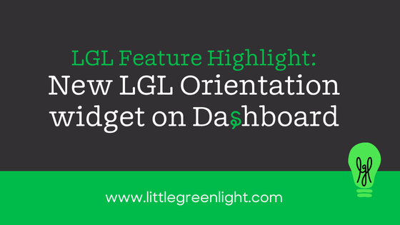 New LGL Orientation widget added to Dashboard